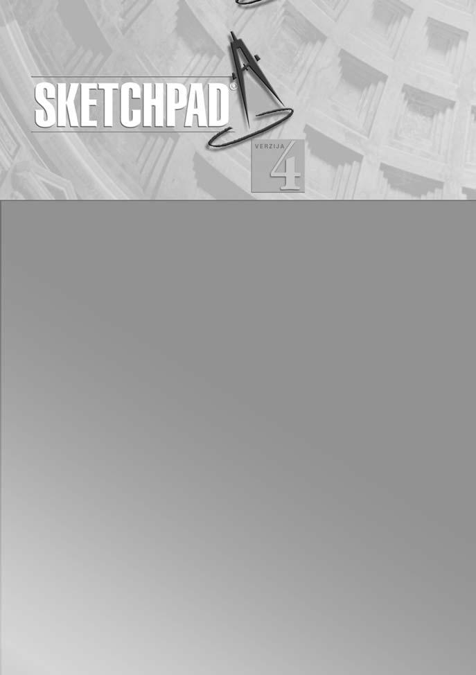 Dynamic Geometry - program Sketchpad je alat dinamiëne geometrije za konstrukcije i istraæivanje uëenicima, studentima, nastavnicima, istraæivaëima, umjetnicima i svim drugim matematiëarima kojima