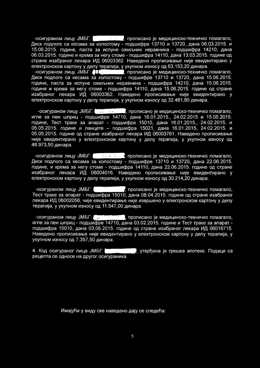 -сигуанм лицу ЈМБГ: ) С И И И И И, пписан је медицинск-техничк пмагал, Диск пдлге са кесама за клстму - пдшифе 13710 и 1370, дана 15.06.015.