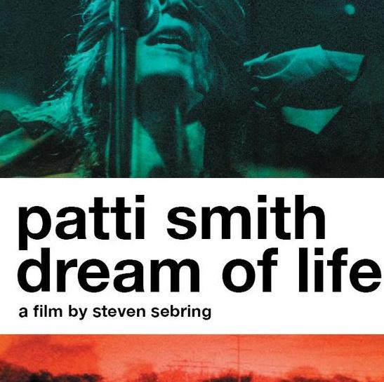 film Film Patti Smith: Dream of Life iz 2008. godine režirao je Steven Sebring, kao intimni portret amerikanke Patti Smith, koja je talentovani muzičar, ali i poeta, slikarka.