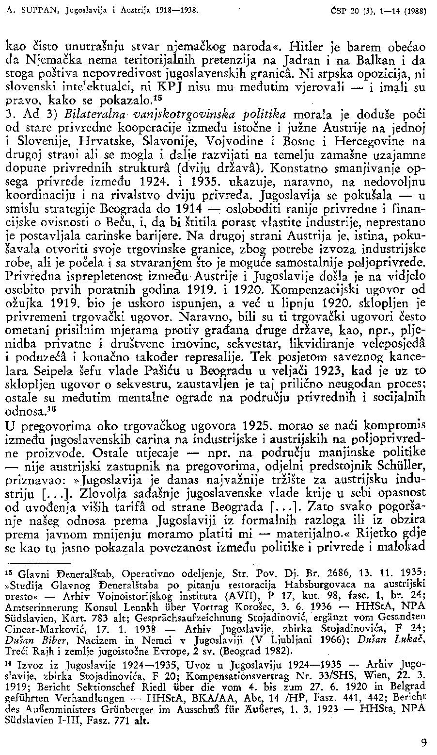 A. SUPPAN, Jugoslavija i Austrija 1918 1938. ČSP 20 (3), 1 14 (1988) kao čisto unutrašnju stvar njemačkog naroda«.