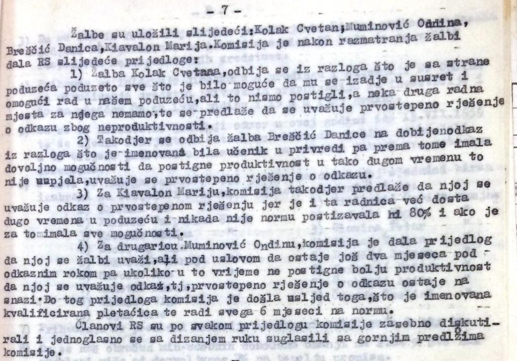 godine Izvor: HR-DAPA-104, Narodni odbor općine Pula Tvornica trikotaže Olga Ban Pula 1959 kut. 946 Ne postizanje norme nije bio jedini razlog otkaza.