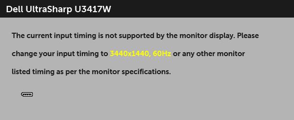 Ako monitor ne podržava određenu razlučivost, prikazat će se sljedeća poruka: To znači da se monitor ne može sinkronizirati sa signalom koji prima s