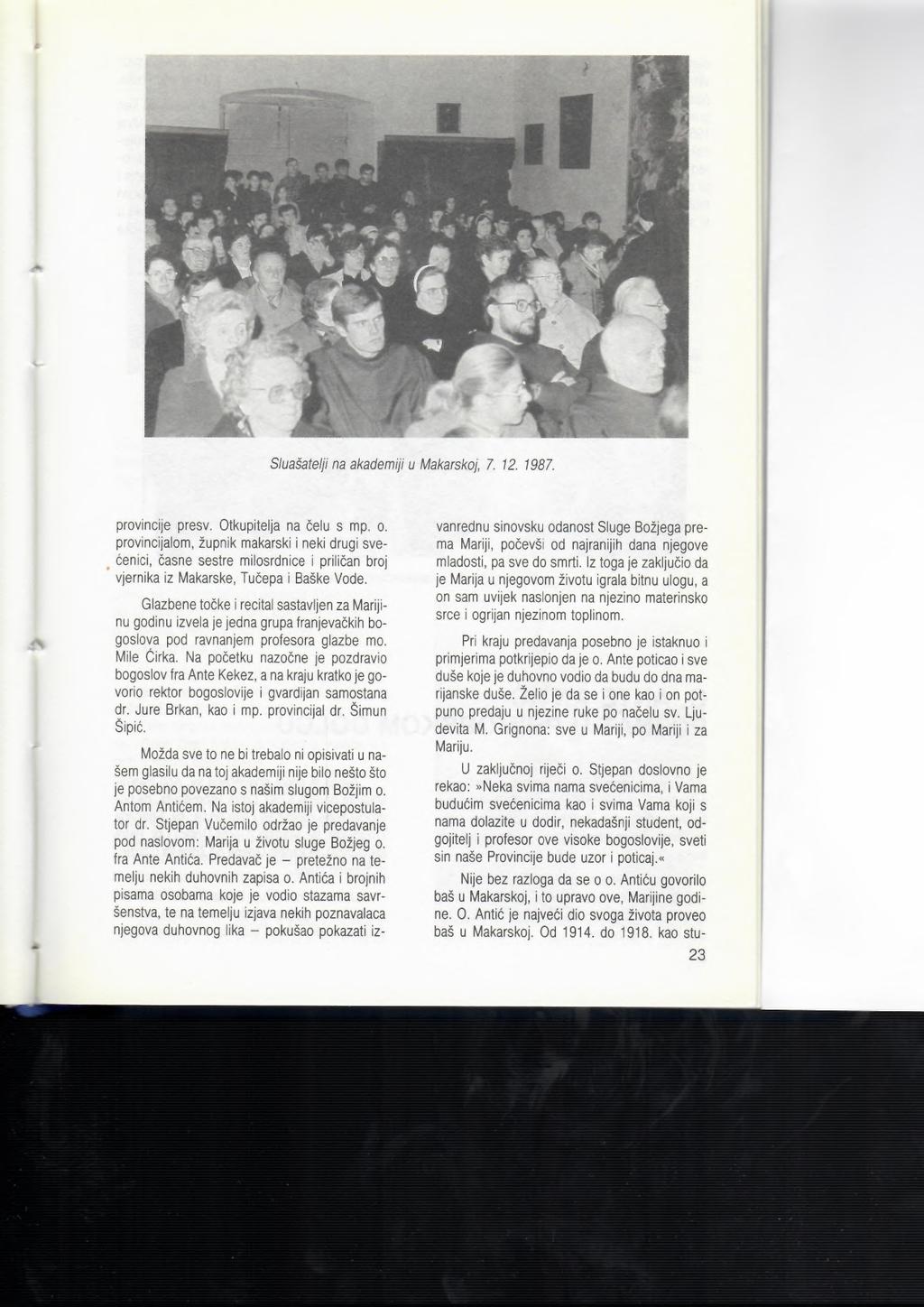 Sluasatelji na akademiji u Makarskoj, 7. 12. 1987. provincije presv. Otkupitelja na celu s mp. o.