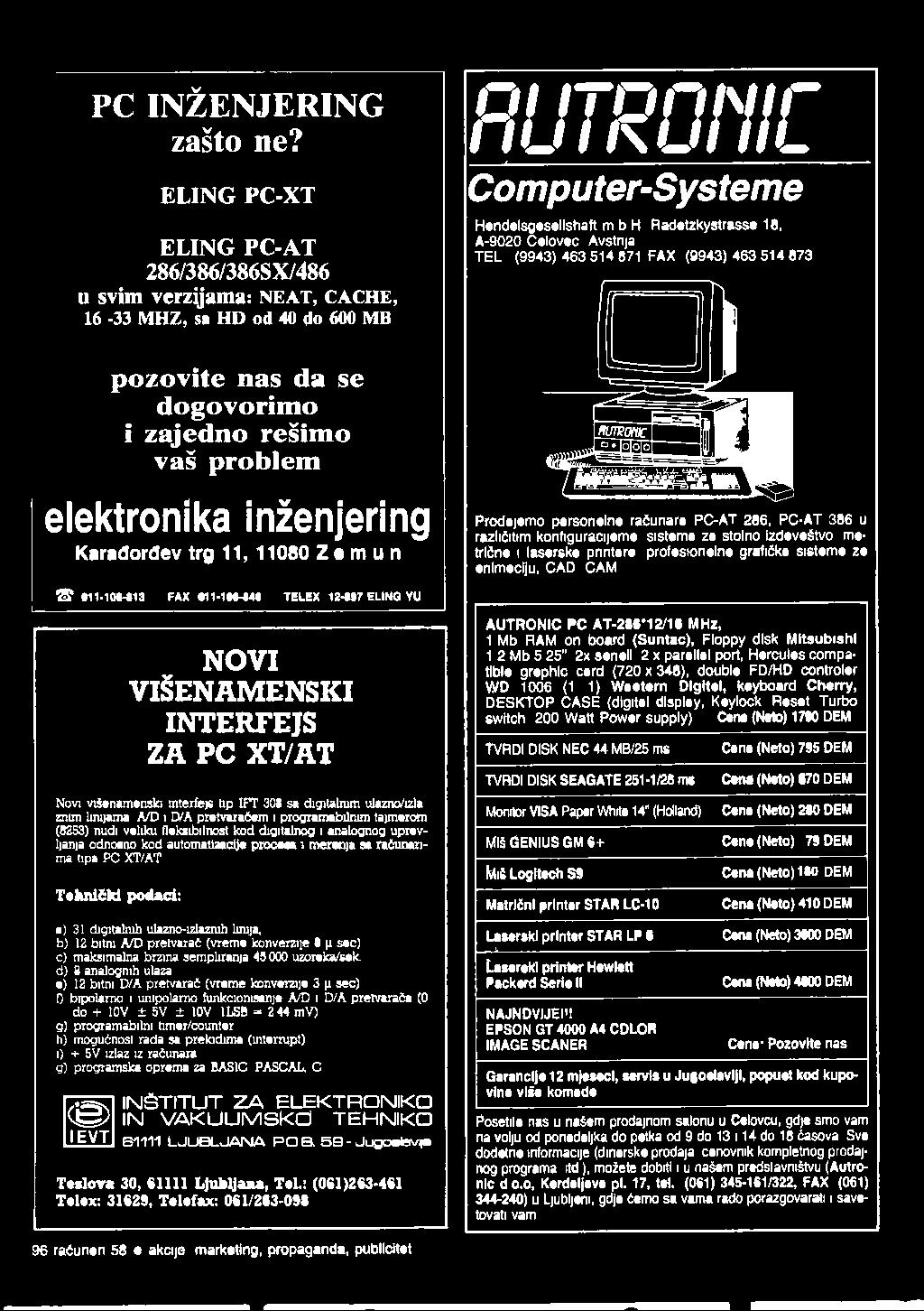 . 1 Mb RAM on board (Suntac), Floppy disk Mitsubishi switch, 200 Watt Power supply) Monitor VISA Paper WhKe 1 4' (Hoisnd Matridnl printer STAR LC-10 LaserskI printer STAR LP 6 LaserskI printer