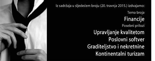 Poslovni kalendar Sajmovi 13. - 14.03.2015. WHISKY sajam Mjesto: Zagreb, Hypo EXPO XXI Informacije: www.mozaik-grupa.hr 08. - 10.05.2015. AGRO ARCA - 8.