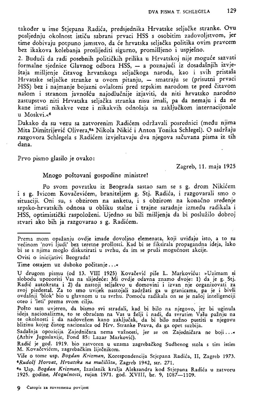 DVA PISMA T. SCHLEGELA 129 također u ime Stjepana Radića, predsjednika Hrvatske seljačke stranke.