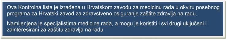 za medicinu rada u okviru posebnog programa za Hrvatski zavod za zdravstveno osiguranje zaštite zdravlja na radu.