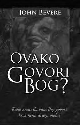 344 ovako govori bog? kako znate kada bog govori? Danas postoji neutaživa glad za proročkom riječju koja dolazi od Boga. Kršćani su gorljivi primati riječi od Boga i onda ih dalje dijeliti.