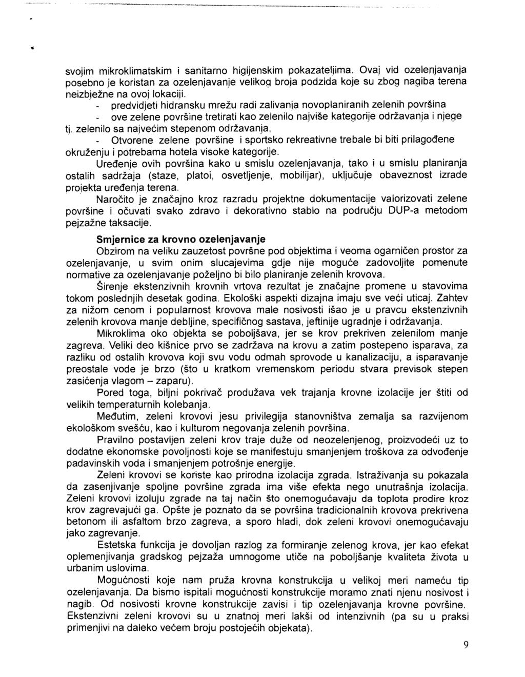 sviim mikrklimatskim i sanitarn higijenskim pkazateljima. Ovaj vid zelenjavan.ia psebn je kristan za zelen.iavanje velikg brja pdzida ko.ie su zbg nagiba terena neizbiezne na vi lkaciji.