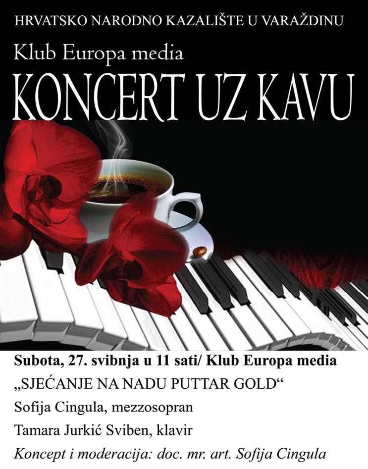 DRUŠTVO Sjećanje na Nadu Puttar Gold 12 Koncert Sjećanje na Nadu Puttar Gold četvrti je Koncert uz kavu, koji će biti održan u subotu, 27.