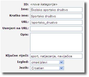 Primjer skupa parametara koji se upisuju pri stvaranju nove stranice. URL obično odraţava strukturu u navigaciji, pa sadrţi URL nadreďene stranice i kosom crtom odvojen identifikator stranice.