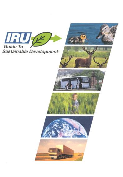 IRU Uptstvo za održivi razvoj Ciljne grupe: nacionalna udruženja članice IRU (i prevoznici u drumskom transportu) Sadržaj: (a) benchmark postojećih nacionalnih