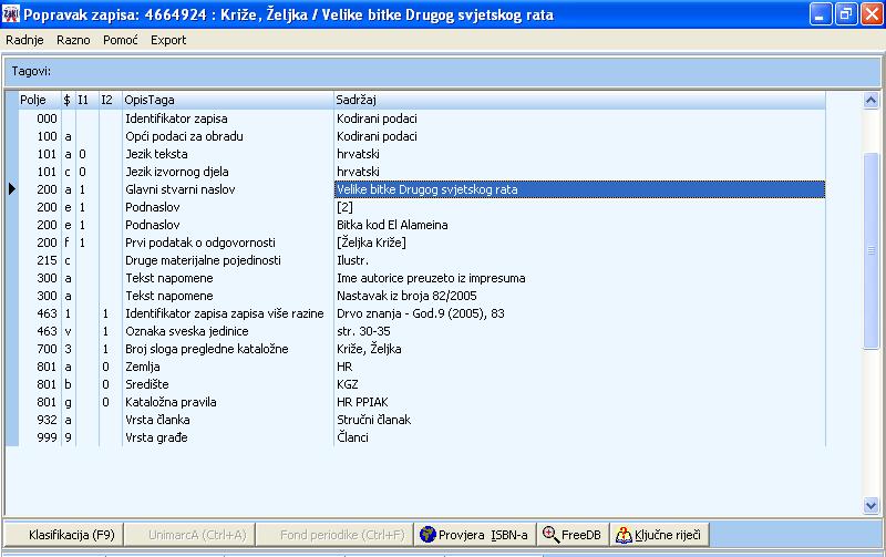 Primjer 11: 200 1# $a Otkucaji svijeta $e (II. Dio) $e dijalog $f Alain Finkielkraut, Peter Sloterdijk 300 ## $a Nastavak iz br.