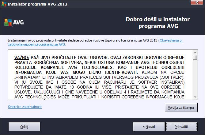 3.2. Dobro došli: Ugovor o licenciranju Pored toga, dijalog Dobro došli u AVG program za instalaciju obezbeđuje kompletan tekst AVG ugovora o licenciranju: Pažljivo pročitajte ceo tekst.