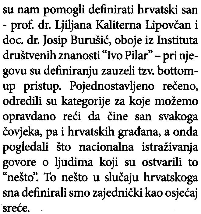 SAN Indeksreæe Osobni indeks sreæe: Zadovoljstvo materijalnim statusom Zadovoljstvo zdravljem Zadovoljstvo uspjehom u životu Zadovoljstvo odnosima s obitelji i prijateljima Zadovoljstvo osjeæajem