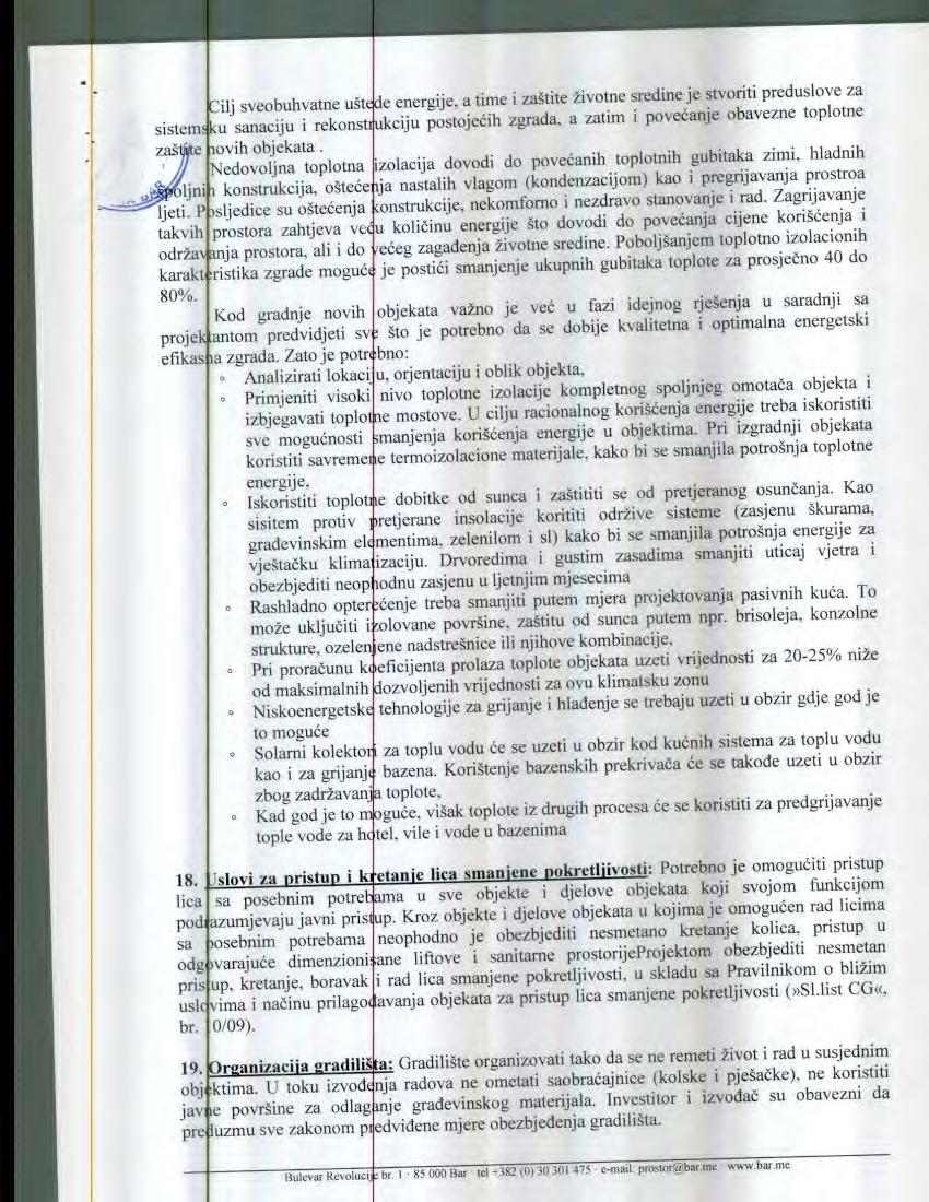 Cilj svebuhvatne uttde energije, a time i zatite 2ivtne sredine je stvriti preduslve za sistemdcu sanaciju i reknstrukciju pstjeeih zgrada, a zatim i pveeanje bavezne tpltne lvih bjekata.