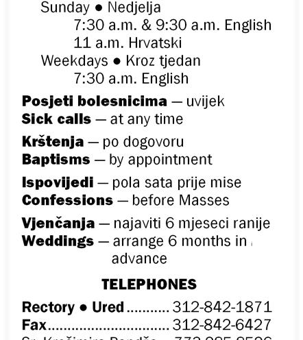 Stipe Reni, OFM stjeromecroatian.org stjeromeschool.net stjeromecroatian@gmail.com Mass schedule Raspored misa Saturday Subota 5:30 p.m. English Sunday Nedjelja & 9:30 a.