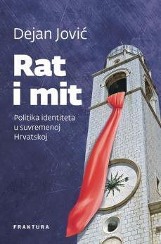 F-II-7769 Jović, Dejan Rat i mit : politika identiteta u suvremenoj Hrvatskoj / Dejan Jović.