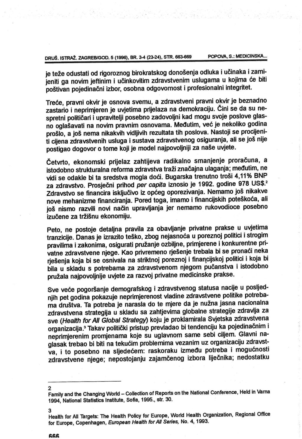 DRU~. ISTRAŽ. ZAGREB/GOD. 5 (1996), BR. 3-4 (23-24), STR. 663-669 POPOVA, S.: MEDICINSKA.