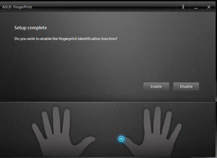 8. kliknite Enable (Omogući) ako želite aktivirati trenutne biometrijske podatke prsta za prijavu u sustav. 9. Zatim se pojavljuje prozor s postavkama za ASUS FingerPrint.
