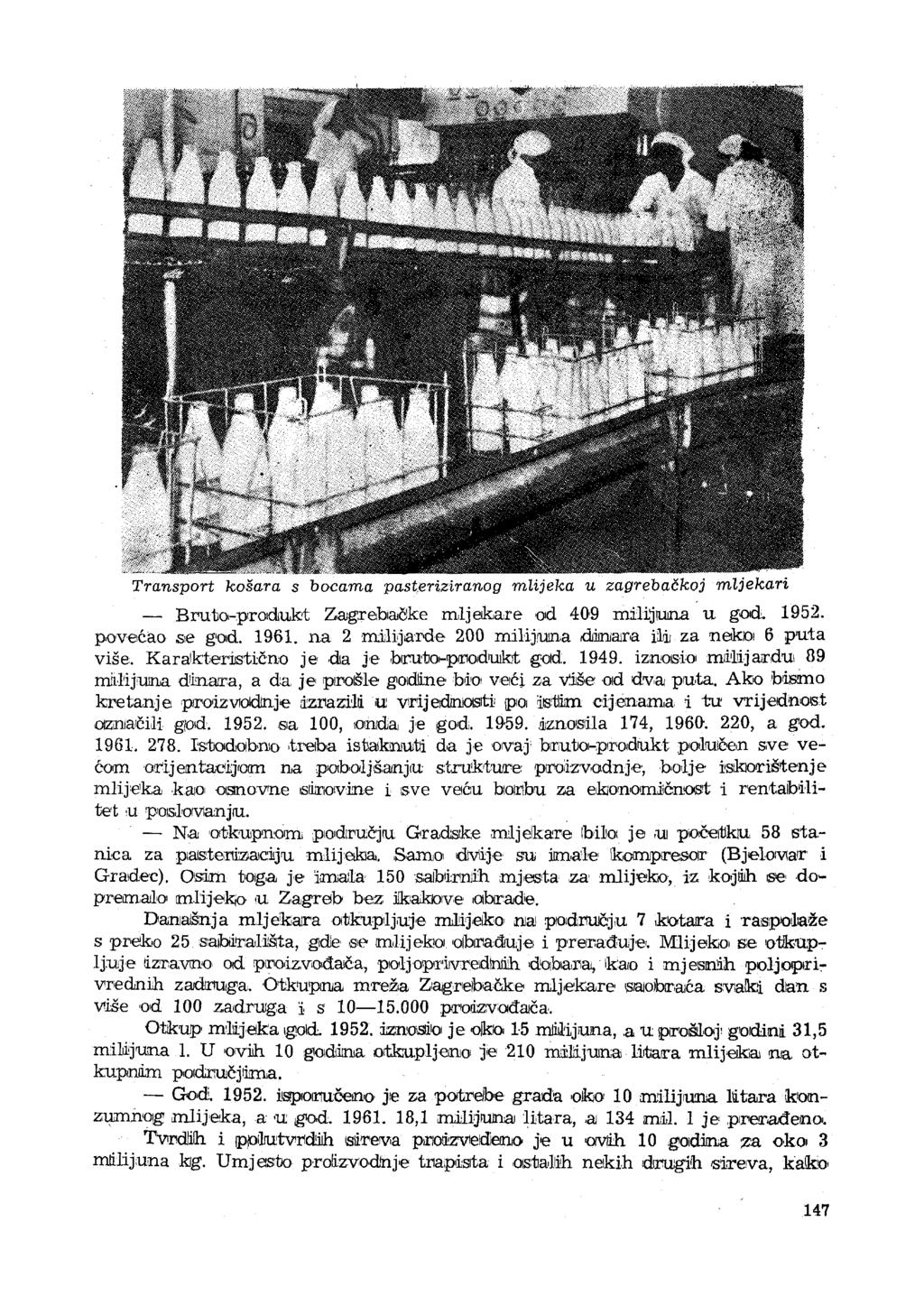 Transport košara s bocama pasteriziranog mlijeka u zagrebačkoj mljekari BrutoKprodukt Zagrebačke mljekare od 409 milijuna u god. 1952. povećao se god. 1961.