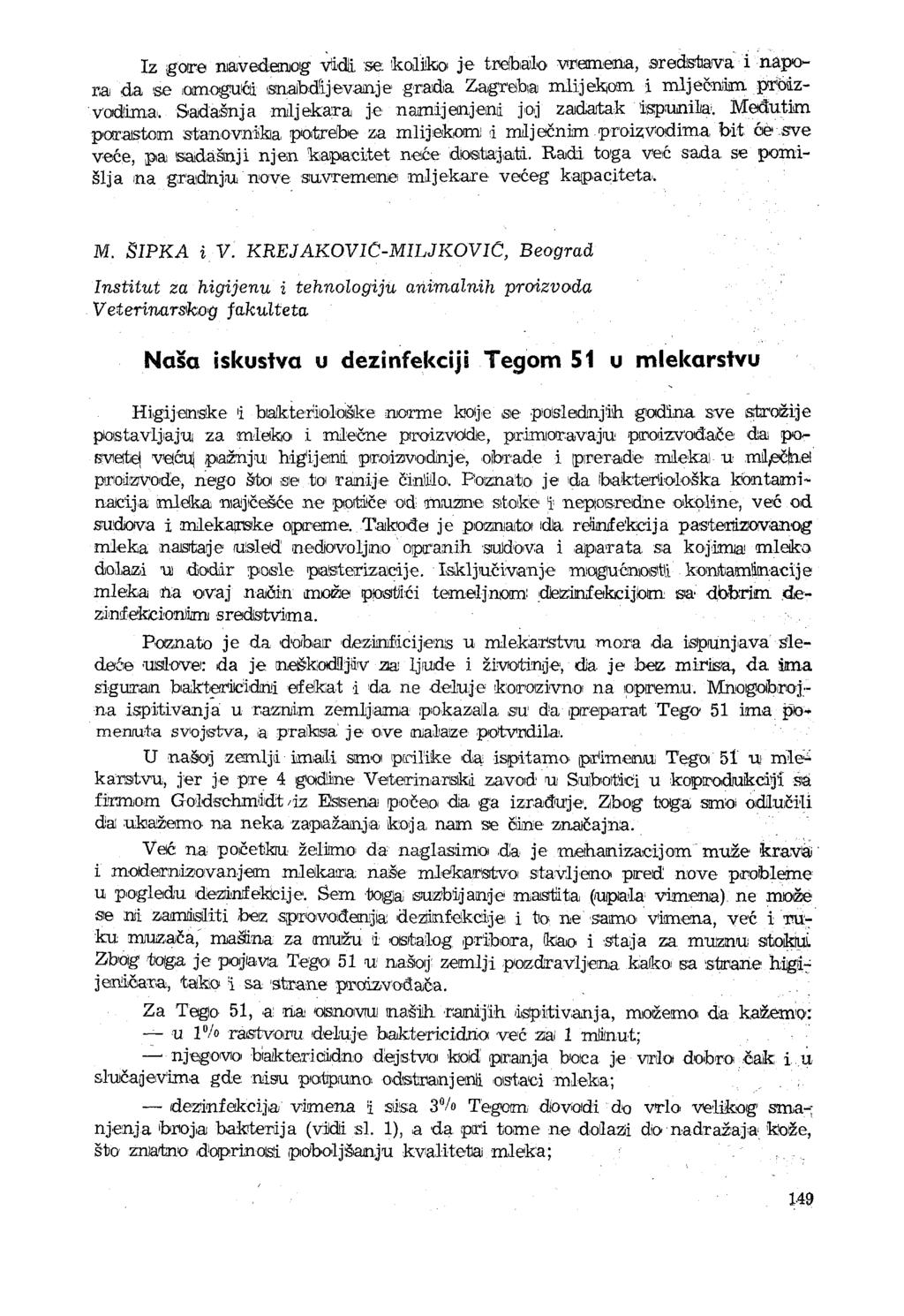 Iz gore navedenog vidi se kolika je trebalo vremena, sredstava i napora da se omogući snabdijevanje grada Zagreba mlijekom, i mlječnim proizvodima.