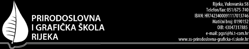 KLASA: 003-06/19-01/05 URBROJ: 2170-56-08-19- Rijeka, 4.04.2019. Školski odbor Prirodoslovne i grafičke škole Rijeka, na prijedlog ravnatelja, na 44. sjednici održanoj dana 4. travnja 2019.