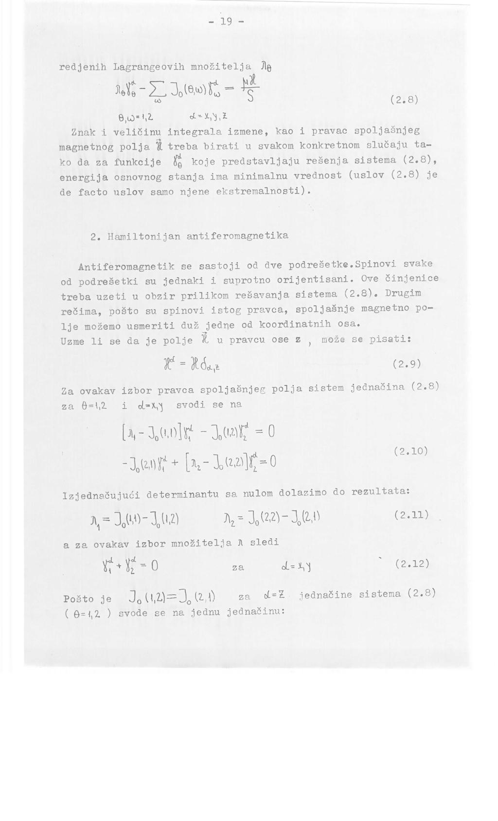 _ 19 - redjenih Lagrangeovih mnozitelja i Jl (2.8) Znak i velisinu integrala izmene, kao i pravac spoljasnjeg * magnetnog polja $.