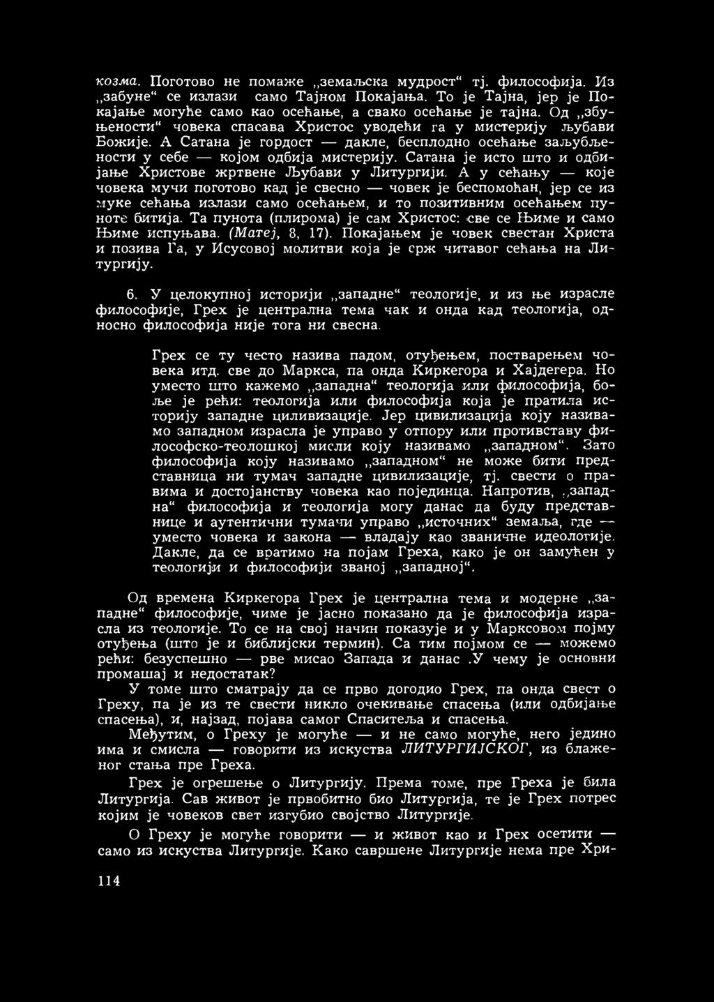 Сатана је исто што и одбијање Христове жртвене Љубави у Литургији.