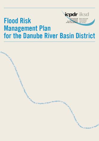 CONCRETE RESULTS IN THE PAST YEAR Danube River Basin and Flood Risk Management Plans adopted by