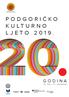 PODGORIČKO K U LT U R N O LJETO GODINA 30. maj 21. septembar Glavni grad Podgorica