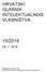 HRVATSKI GLASNIK INTELEKTUALNOG VLASNIŠTVA 15/ REPUBLIKA HRVATSKA DRŽAVNI ZAVOD ZA INTELEKTUALNO VLASNIŠTVO