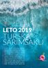 LETO 2019 TURSKA SARIMSAKLI Sarimsakli - letovalište i vazdušna banja na obali Egejskog mora, udaljeno od naše granice samo 790km, predstavlja nosioca